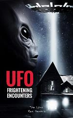UFO Frightening Encounters