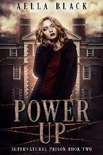 Power Up (Supernatural Prison Trilogy Book 2)