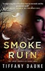 Smoke and Ruin: The Siren Chronicles (Book 3)