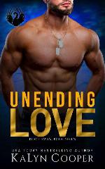 Unending Love: Alex &amp; Katlin: Second Chance Military Romance (Black Swan Book 7)