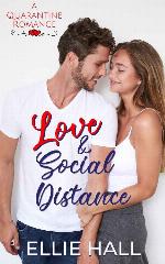 Love and Social Distance: A Quarantine Romance Clean & Christian