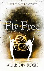 Fly Free (Light of Faerie Book 1)