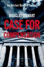 Case for Compensation (Alistair Duncan Thriller Book 1)
