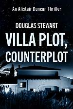 Villa Plot, Counterplot (Alistair Duncan Thriller Book 2)