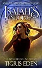 Isaiah's Undoing: The Warrior's Curse (Seraphim Wars Book 1)