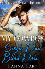 My Cowboy Single Dad Blind Date (Billionaire Ranch Brothers Book 3)