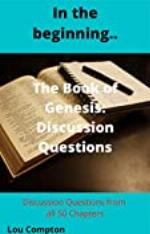 In the Beginning...: The Book of Genesis: Discussion Questions