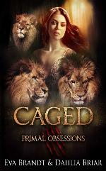 Caged: A Dark Reverse Harem Romance (Primal Obsessions Book 3)