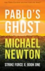 Pablo's Ghost (Strike Force X Book 1)