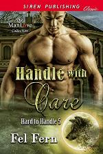 Handle with Care [Hard to Handle 5] (Siren Publishing Classic ManLove)