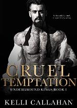 Cruel Temptation: A Dark Second Chance Romance (Underground Kings Book 1)
