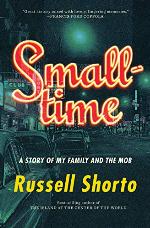 Smalltime: A Story of My Family and the Mob
