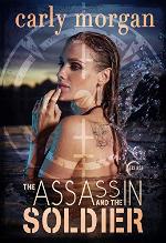 The Assassin and the Soldier: A Steamy Dystopian Romance