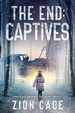 The End Captives: A Post-Apocalyptic EMP Survival Thriller (The End Series Spinoff book)