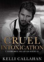Cruel Intoxication: A Dark Romance (Underground Kings Book 4)