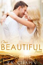 One Beautiful Faith: An Uplifting Christian Novel (Faithful Love #4)