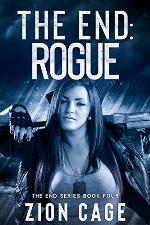 The End Rogue: A Post-Apocalyptic EMP Survival Thriller (The End Series Book Four)