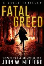 Fatal Greed (The Greed Thrillers Book 1)