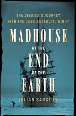 Madhouse at the End of the Earth