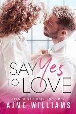Say Yes To Love (Strong Brothers Book 1)