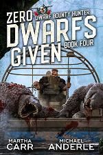 Zero Dwarfs Given (Dwarf Bounty Hunter Book 4)