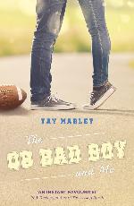 The QB Bad Boy and Me (QB Bad Boy #1)