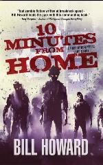 10 Minutes from Home: A Post-Apocalyptic Love Story