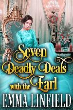 Seven Deadly Deals with the Earl : A Historical Regency Romance Novel