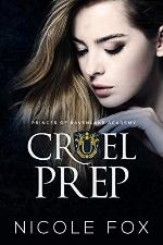 Cruel Prep: A Dark High School Bully Romance