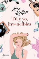 Alice Kellen - Tú y yo, invencibles