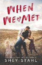 When We Met: A Small Town Single Dad Romance