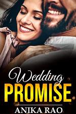 Wedding Promise: A Best Friend&rsquo;s Brother Romance