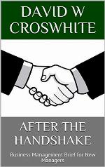 AFTER THE HANDSHAKE: Business Management Brief for New Managers