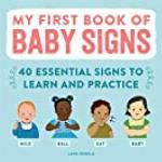 My First Book of Baby Signs: 40 Essential Signs to Learn and Practice