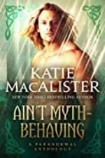 Ain't Myth-Behaving: A Paranormal Anthology