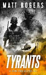 Tyrants: A King &amp; Slater Thriller (The King &amp; Slater Series Book 10)
