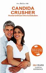 Candida Crusher: A Permanent Candida Yeast Solution Developed Over 35 Years