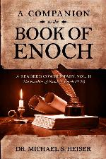A Companion to the Book of Enoch : A Reader's Commentary, Vol II: The Parables of Enoch (1 Enoch 37-71)