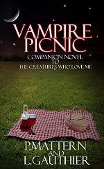 Vampire Picnic: A Companion Novel to &quot;The Creatures That Love Me&quot;