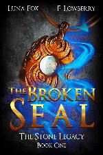 The Broken Seal: A Young Adult Fantasy Adventure (The Stone Legacy Book 1)
