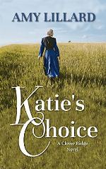 Katie's Choice: A Clover Ridge Novel (The Clover Ridge Series Book 2)