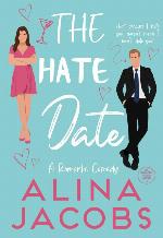 The Hate Date: A Romantic Comedy
