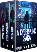 A Cyberpunk Saga: Box Set (Books 1-3)