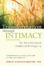 Transformation Through Intimacy, Revised Edition: The Journey Toward Awakened Monogamy