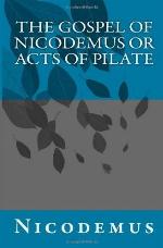 The Gospel of Nicodemus or Acts of Pilate