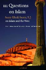 111 Questions on Islam: Samir Khalil Samir S.J. On Islam and the West