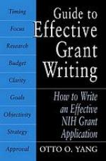 Guide to effective grant writing : how to write an effective NIH grant application