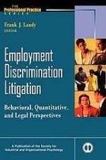 Employment discrimination litigation : behavioral, quantitative, and legal perspectives