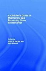 A clinician's guide to maintaining and enhancing close relationships