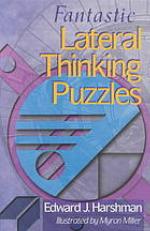 Fantastic lateral thinking puzzles